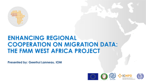 ENHANCING REGIONAL COOPERATION ON MIGRATION DATA: THE FMM WEST AFRICA PROJECT