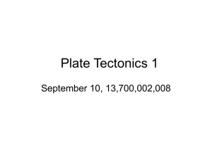 Lecture 3: Plate Tectonics 1
