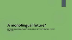 A monolingual future? INTERGENERATIONAL TRANSMISSION OF MINORITY LANGUAGES IN NEW ZEALAND