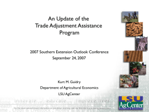 An Update of the Trade Adjustment Assistance Program 2007 Southern Extension Outlook Conference