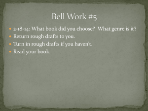 2-18-14: What book did you choose?  What genre is... Return rough drafts to you.