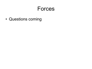 Forces • Questions coming