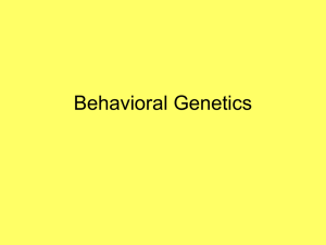 Behavioral Genetics Lecture