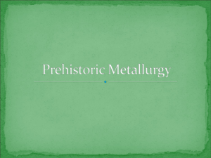 Prehistoric Metallurgy