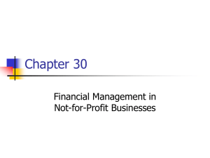 Chapter 30 Financial Management in Not-for-Profit Businesses