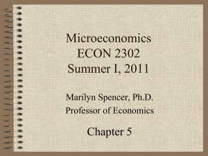 Microeconomics ECON 2302 Summer I, 2011 Chapter 5