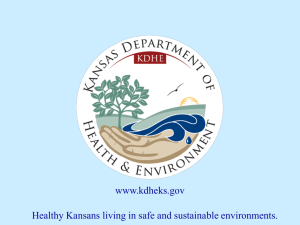 www.kdheks.gov Healthy Kansans living in safe and sustainable environments.
