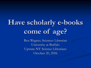 Have Scholarly e-Books Come of Age.