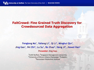 FaitCrowd: Fine Grained Truth Discovery for Crowdsourced Data Aggregation Fenglong Ma