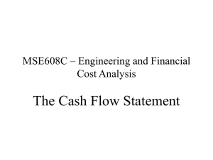 The Cash Flow Statement MSE608C – Engineering and Financial Cost Analysis