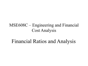 Financial Ratios and Analysis MSE608C – Engineering and Financial Cost Analysis