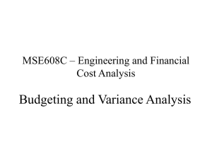 Budgeting and Variance Analysis MSE608C – Engineering and Financial Cost Analysis