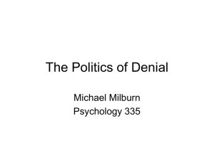 The Politics of Denial Michael Milburn Psychology 335
