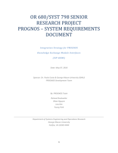 OR 680/SYST 798 SENIOR RESEARCH PROJECT PROGNOS – SYSTEM REQUIREMENTS DOCUMENT