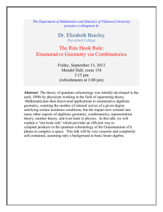 Dr. Elizabeth Beazley The Rim Hook Rule: Enumerative Geometry via Combinatorics
