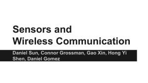 Sensors and Wireless Communication Daniel Sun, Connor Grossman, Gao Xin, Hong Yi