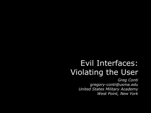 Evil Interfaces: Violating the User Greg Conti