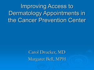 Improving Access to Dermatology Appointments in the Cancer Prevention Center