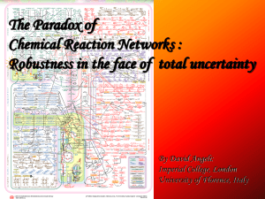 The Paradox of Chemical Reaction Networks: Robustness in the face of total uncertainty