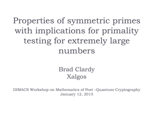 Properties of Symmetric Primes with Implications for Primality Testing for Extremely Large Numbers
