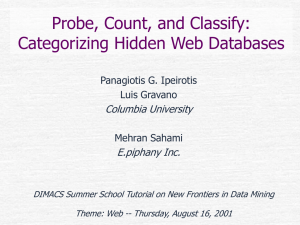 SLIDES: Probe, Count and Classify: Categorizing Hidden Web Databases