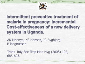 Intermittent preventive treatment of malaria in pregnancy: incremental Cost-effectiveness of a new delivery system in Uganda