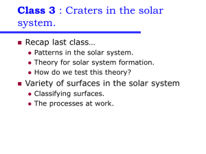 Class 3 system. Recap last class… Variety of surfaces in the solar system