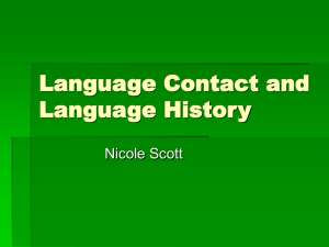 Language Contact and Language History Nicole Scott
