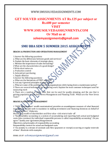 GET SOLVED ASSIGNMENTS AT Rs.125 per subject or Rs.600 per semester VISIT WWW.SMUSOLVEDASSIGNMENTS.COM