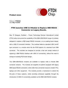 FTDI launches USB 2.0 Module to Replace DB9 RS232 Connector on Legacy Boards.
