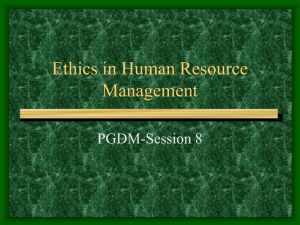 Ethics in Human Resource Management PGDM-Session 8