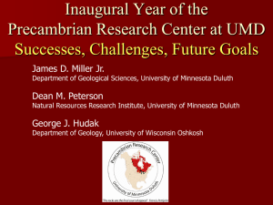 Inaugural Year of the Precambrian Research Center at UMD - Successes, Challenges, Future Goals