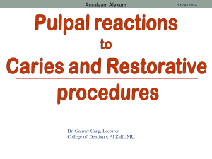 Pulpal Reactions to Caries & Restorative procedures, Lecture- 15/4/14