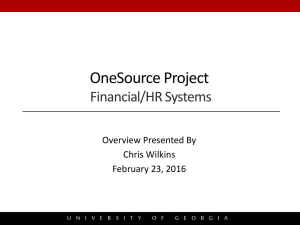 OneSource Project Financial/HR Systems Overview Presented By Chris Wilkins