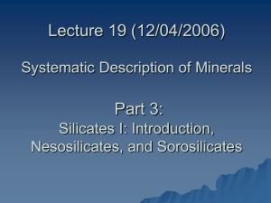 Lecture 19 (12/04/2006) Part 3: Systematic Description of Minerals Silicates I: Introduction,
