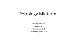 Petrology Midterm I Powerpoints 1-8 Quizzes 1-3 Homework 1-2