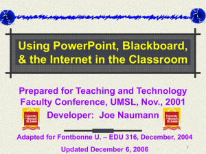 Presentation at 2001 conference: Using PowerPoint, BlackBoard the Internet in the Classroom