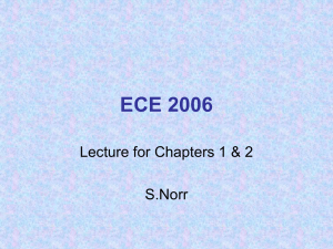 ECE 2006 Lecture for Chapters 1 &amp; 2 S.Norr
