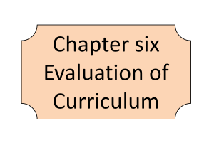 Chapter six Evaluation of Curriculum
