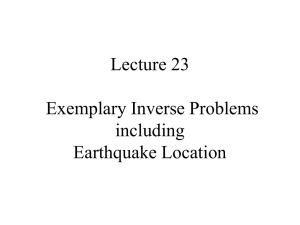 Lecture 23 Exemplary Inverse Problems including Earthquake Location