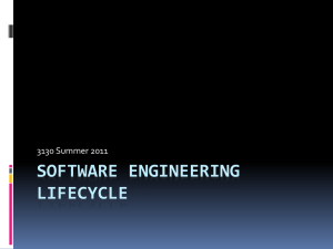 SOFTWARE ENGINEERING LIFECYCLE 3130 Summer 2011
