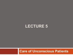 LECTURE 5 Care of Unconscious Patients