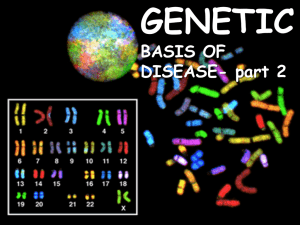 II- GENETIC BASIS OF DISEASE