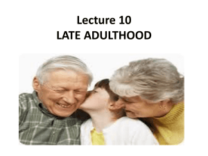 Lecture 10 LATE ADULTHOOD