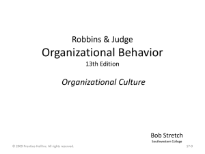 Organizational Behavior Robbins &amp; Judge Organizational Culture 13th Edition