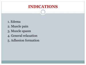 INDICATIONS 1. Edema 2. Muscle pain 3. Muscle spasm