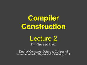 Compiler Construction Lecture 2 Dr. Naveed Ejaz