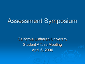 Assessment Symposium Overview Student Affairs August 2006