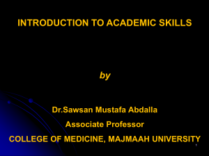 INTRODUCTION TO ACADEMIC SKILLS by Dr.Sawsan Mustafa Abdalla Associate Professor