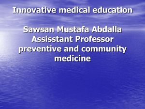 Innovative medical education Sawsan Mustafa Abdalla Assisstant Professor preventive and community
